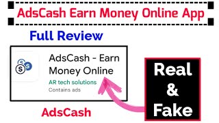 AdsCash Earn Money App Review  AdsCash Real amp Fake App  AdsCash Withdraw Proof [upl. by Ecnerwal]