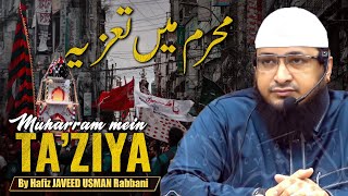 Muharram mein Taziya  By Hafiz JAVEED USMAN Rabbani [upl. by Crawford]