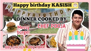 SON KASISH HALKA BIRTHDAY CELEBRATION 🎂🎉 ALL DINNER COOKED BY CHEF POOJA🧑‍🍳🍔🍗🥓 [upl. by Eneluqcaj285]