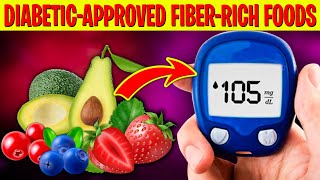 Boost Health DiabeticApproved FiberRich Foods [upl. by Oys713]