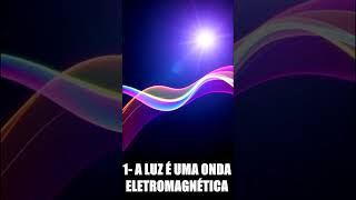 3 FATOS INTERESSANTES SOBRE A LUZ  FÍSICA [upl. by Lustig]