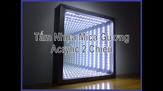 Review Thực Tế Tấm Mica Gương Nhựa Acrylic 2 Chiều Làm Hộp Đèn Vô Cực Tạo Hiệu Ứng Ánh Sáng Led [upl. by Leonora419]