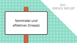 Nominaler und effektiver Zinssatz und Umrechnung [upl. by Amlas79]