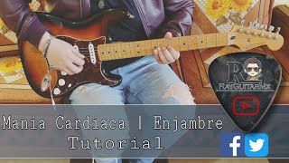 Como Tocar MANIA CARDIACA  Enjambre Tutorial Guitarra [upl. by Ynohtnaluap]