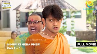 Nimbu Ki Hera Pheri  FULL MOVIE  Part 3  Taarak Mehta Ka Ooltah Chashmah Ep 3448 to 3450 [upl. by Nicol293]