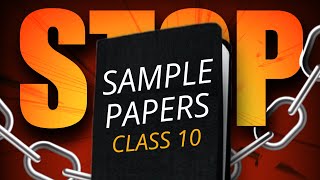 Class 10th STOP Solving SAMPLE PAPERS like this 98 Strategy🔥 [upl. by Denae]