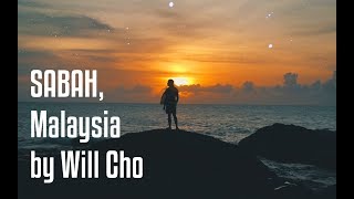 Sabah Malaysia by Will Cho [upl. by Thursby]