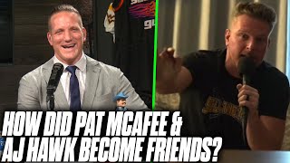 How Did Pat McAfee amp AJ Hawk Become Friends [upl. by Ashlan]