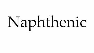 How to Pronounce Naphthenic [upl. by Oirazan]