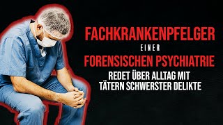 Interview mit einem Fachkrankenpfleger einer forensischen Psychiatrie [upl. by Annair]