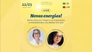 Novas Energias Marte entra em Peixes e os imprevistos e instabilidades nos deixam em paz [upl. by Otrebcire169]