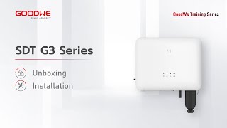 GoodWe SDT G3 Series Unboxing and Installation [upl. by Marzi]