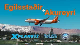 Icelandic Adventure EasyJet A320neo from Egilsstaðir to Akureyri on XPlane12 [upl. by Ibocaj]