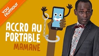 MAMANE  Accro au portable [upl. by Anorahs]