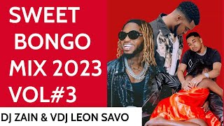 SWEET BONGO MIX 2023  JAY MELODY MARIOO DIAMOND PLATNUMZ ALIKIBA BY DJ ZAIN amp VDJ LEON SAVO 3 [upl. by Adien575]