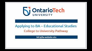 OUAC Application to Ontario Tech BA  Educational Studies College to University Pathway [upl. by Alyehc901]