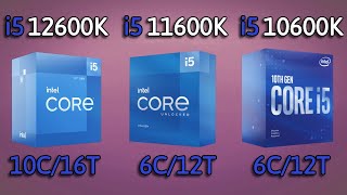 i5 12600K vs i5 11600K vs i5 10600K  Benchmark and test in 6 Games 1080p [upl. by Aneeroc406]