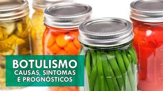 Botulismo – causas sintomas e prognósticos  Sua Saúde na Rede [upl. by Iron]