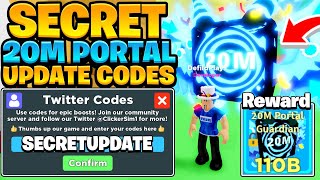 FREE 20M PORTAL PET amp SECRET UPDATE CODES IN ROBLOX CLICKER SIMULATOR [upl. by Ilrebmik]