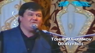 Tohir Mahkamov  Odatiy hol  Тохир Махкамов  Одатий хол [upl. by Naeroled426]