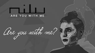 nilu  Are You With Me Official Lyric Video [upl. by Millham]