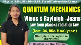 Wiens and Rayleigh Jeans Law by Plancks Radiation law  lect06  quantum mechanics physics [upl. by Aciretahs]