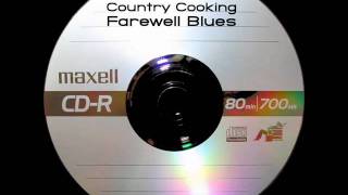 Country Cooking  Farewell Blues [upl. by Casandra990]