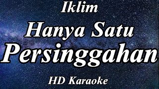 Hanya Satu Persinggahan  Iklim  ZMC Karaoke [upl. by Ludly651]