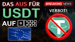 EU verbietet USDT Handel auf der Krypto Börse OKX ab 30 Juni Ist das der Anfang [upl. by Valenza]