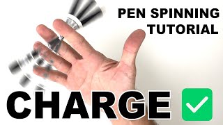 How To Spin A Pen  Charge Tutorial [upl. by Nahgem453]