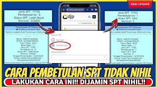 DIJAMIN NIHIL Cara pembetulan SPT Tahunan Pribadi Online lewat DJP • Pembetulan SPT TIDAK NIHIL [upl. by Sadie]