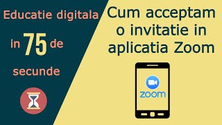 Aplicatia Zoom Cum accept invitatia la o lectie conferinta sau prezentare pe mobil  Tutorial [upl. by Attayek]