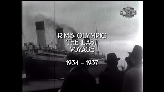 RMS Olympics Last Voyage 1934  1937 HDaudio [upl. by Reizarf]