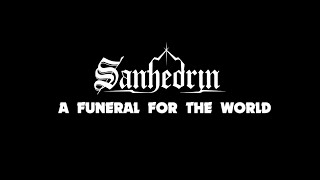 SANHEDRIN  A Funeral For The World  OFFICIAL VIDEO [upl. by Acisse]