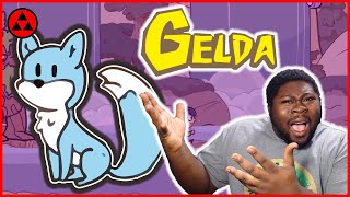 Gelda Playthrough  THESE LYING FOXES [upl. by Amik]