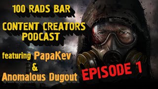 100 Rads Bar Content Creators Podcast Episode 1  featuring Anomalous Dugout amp PapaKev [upl. by Mik]