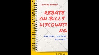 REBATE ON BILLS DISCOUNTING LECTURE 1 [upl. by Meil421]