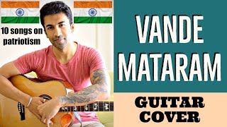 10 Songs on Patriotism  Vande Mataram  Guitar Cover [upl. by Tterrag840]