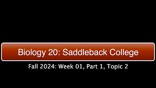 Saddleback Biol 20 Fall 2024  Week 1 Part 1 Topic 2 [upl. by Manas]