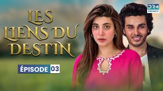 Les liens du destin  Épisode 03  Série indienne en français  C9D6O [upl. by Arndt]