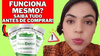 NEW DETOX  NEW DETOX FUNCIONA ❌⛔URGENTE⛔❌ NEW DETOX EMAGRECE NEW DETOX CAPS  NEW DETOX É BOM [upl. by Nosbig]