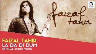 FAIZAL TAHIR  La Da Di Dum Official Audio Music [upl. by Gnouhk]