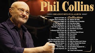 The Best of Phil Collins 🎙 Phil Collins Greatest Hits Full Album 🎙 Best Soft Rock Songs Phil Collins [upl. by Jarrell]