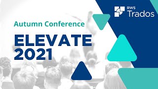 ELEVATE Trados  Autumn Conference 2021 [upl. by Amsirhc]