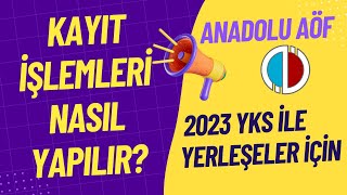 Anadolu Aöfye Yks İle Yerleşenler Nasıl Kayıt Yapacak EDevlet ile Kayıt Nasıl Yapılır [upl. by Nabi]