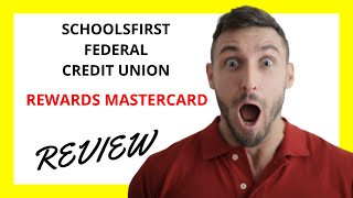 🔥 SchoolsFirst Federal Credit Union Rewards Mastercard Review Pros and Cons [upl. by Junia]