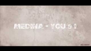 Medina  You amp I HD  Original Radio Edit [upl. by Sewoll]