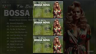 Best Of Bossa Nova Covers Popular Songs  The Best Sweet Bossa Nova Songs Of 80s90s [upl. by Nomael154]