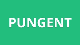 How To Pronounce Pungent  Pronunciation Academy [upl. by Junji53]