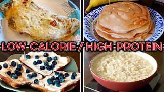 4 LOW Calorie HIGH Protein Breakfast Ideas – BEST way to LOSE Weight and KEEP it OFF [upl. by Kcyrred221]